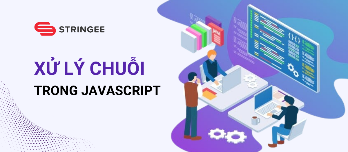 Xử lý chuỗi trong JavaScript