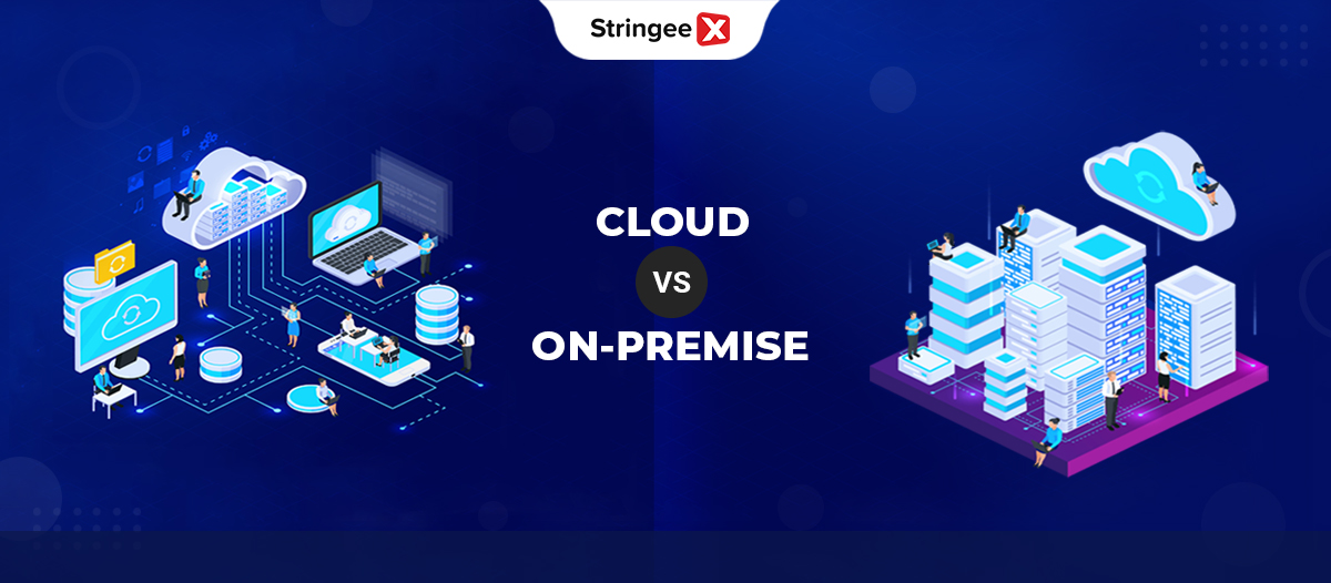 On-premise vs Cloud Contact Center Software - The Pros & Cons