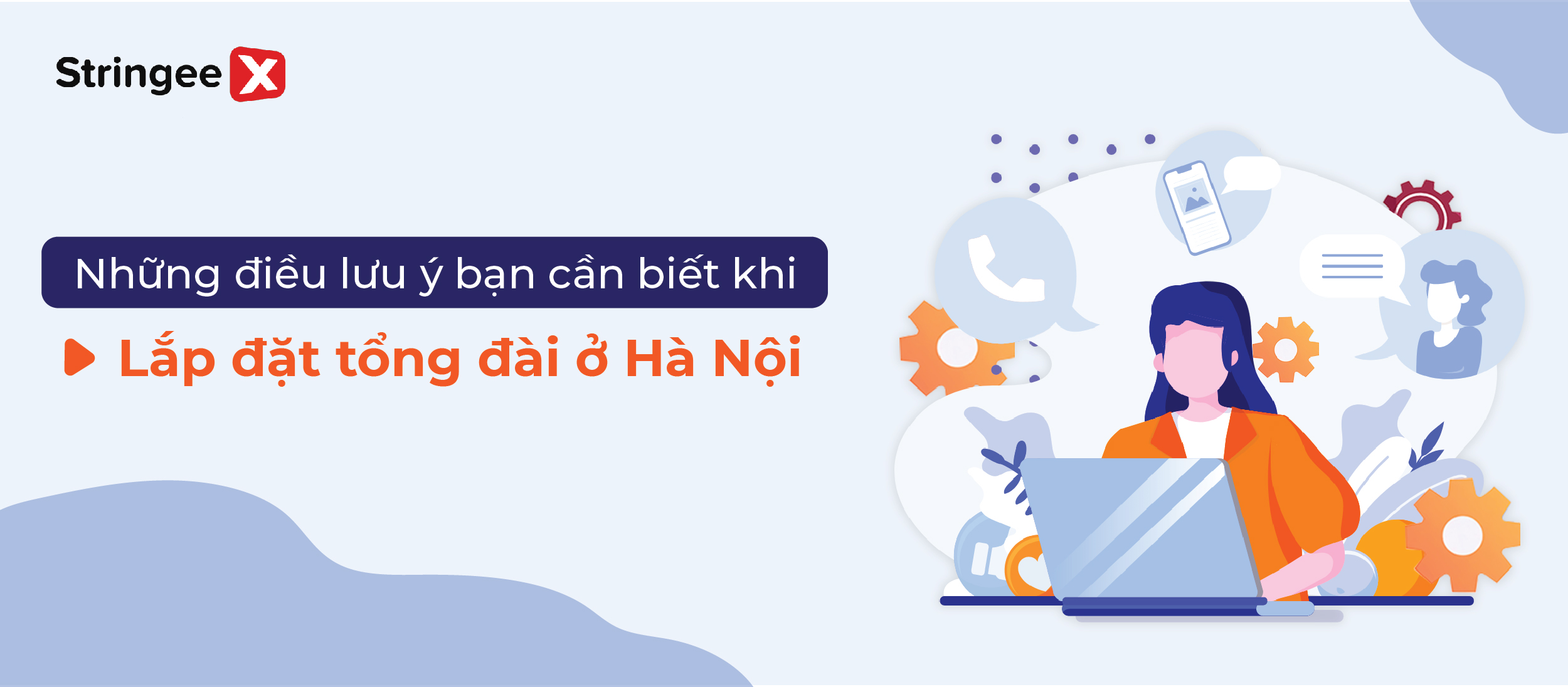 Những điều cần lưu ý khi lắp đặt tổng đài ở Hà Nội