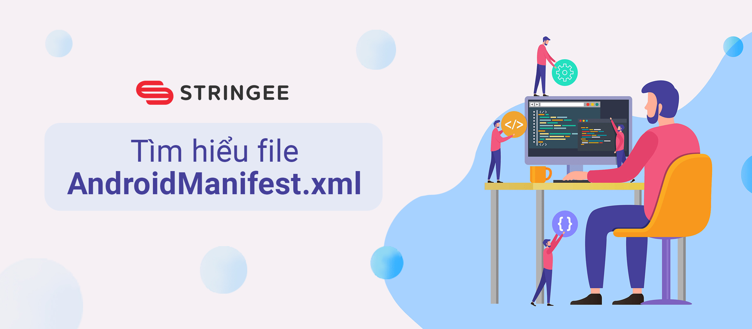 Tìm hiểu file AndroidManifest.xml trong lập trình Android