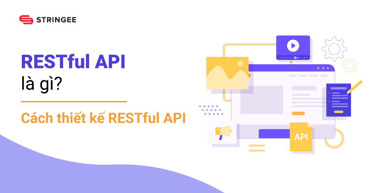 RESTful API là gì? Các nguyên tắc của RESTful API