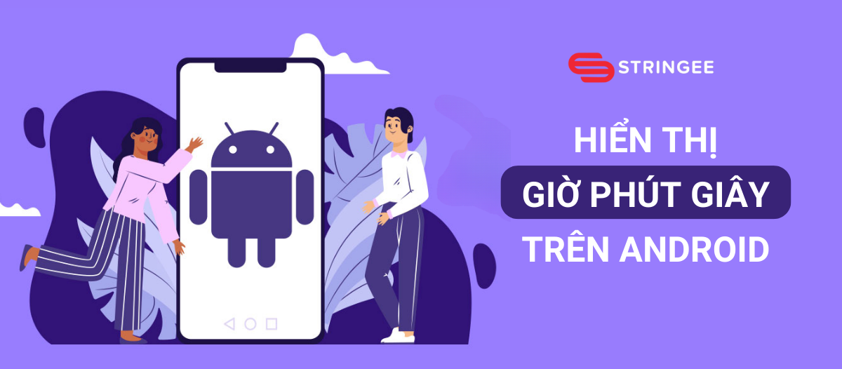 Hiển thị thời gian trong Android