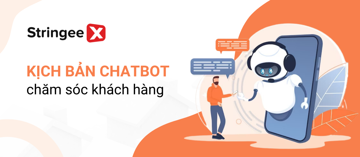 Hướng dẫn xây dựng kịch bản Chatbot chăm sóc khách hàng chuyên nghiệp nhất