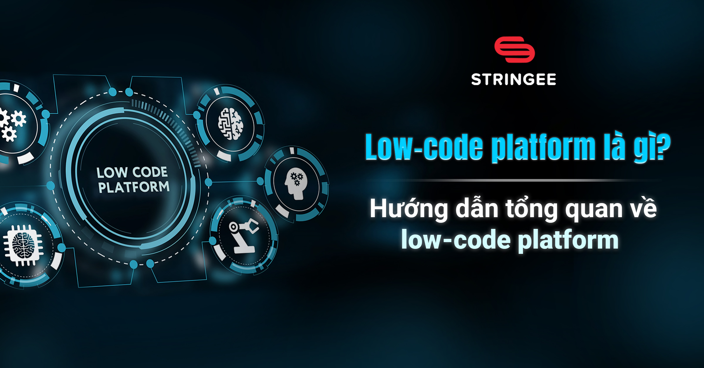 Low Code Platform Là Gì Hướng Dẫn Tổng Quan Về Low Code Platform 6983