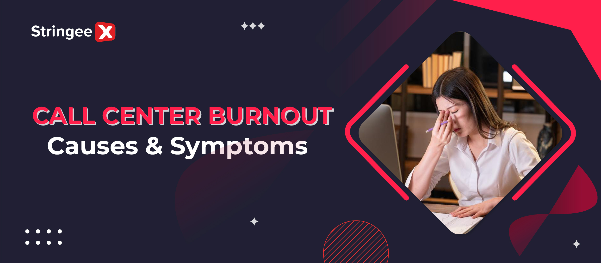 Call Center Burnout - Definition & Causes