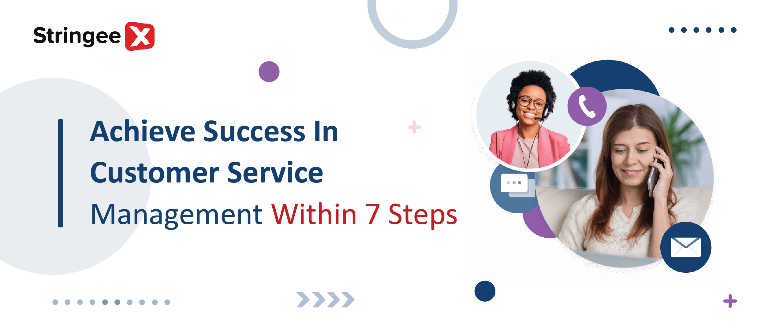 How To Achieve Success In Customer Service Management Within 7 Steps