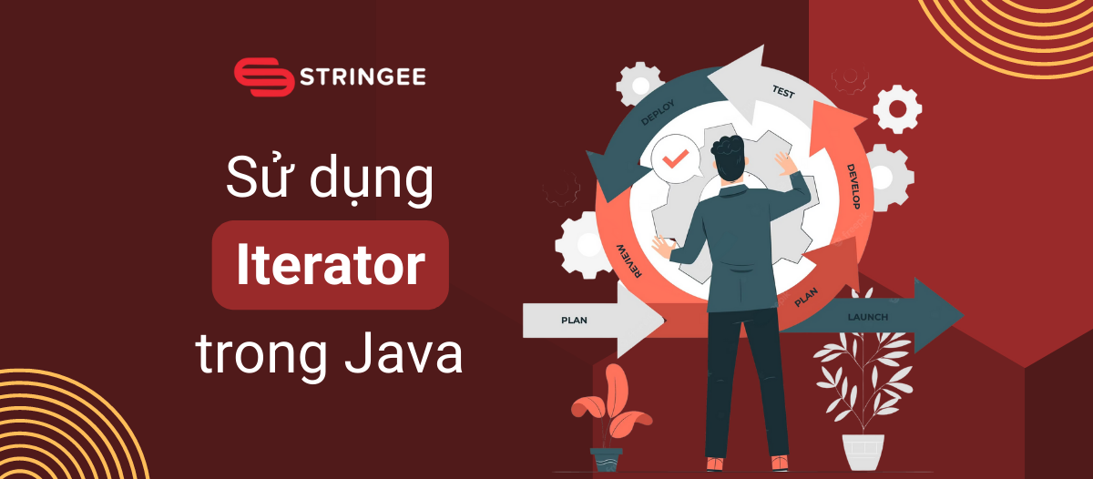 Hướng dẫn sử dụng Iterator trong Java