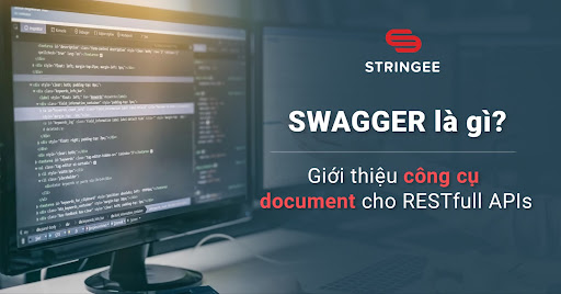 Swagger là gì? Giới thiệu công cụ document cho API RESTful