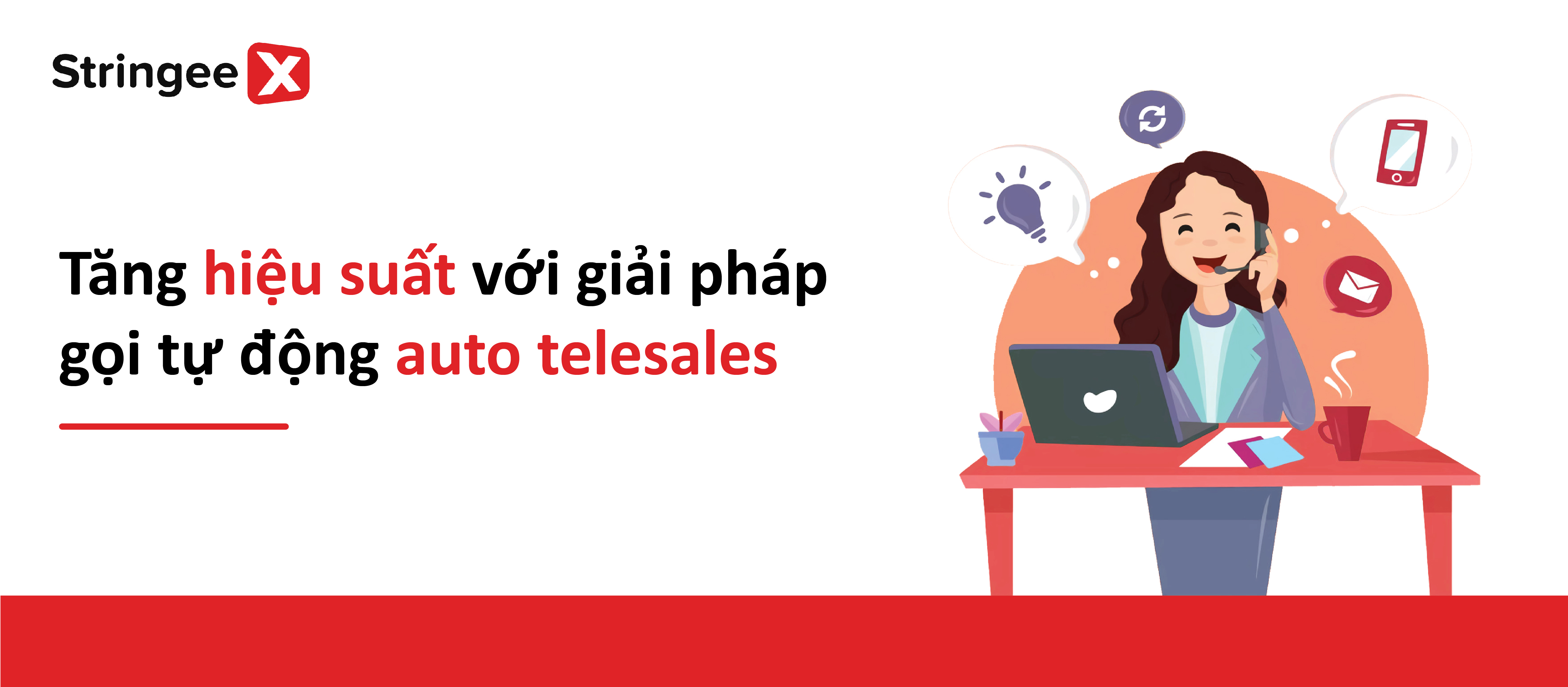 Tăng Hiệu Suất Cuộc Gọi với Giải Pháp Gọi Tự Động Auto Telesales