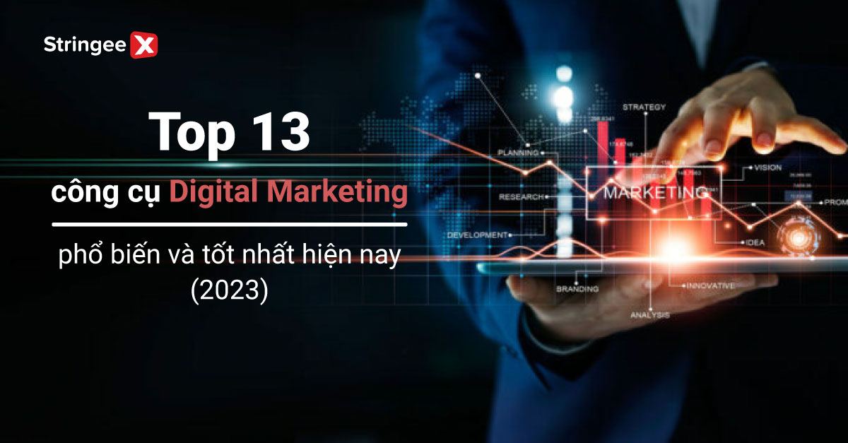Top 13 công cụ Digital Marketing phổ biến và tốt nhất hiện nay (2023)