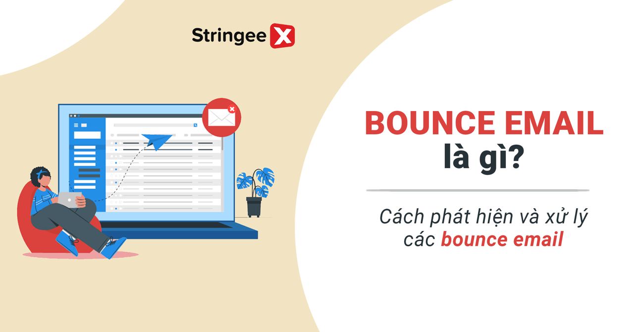 Bounce Email là gì? Cách phát hiện và xử lý các Bounce Email
