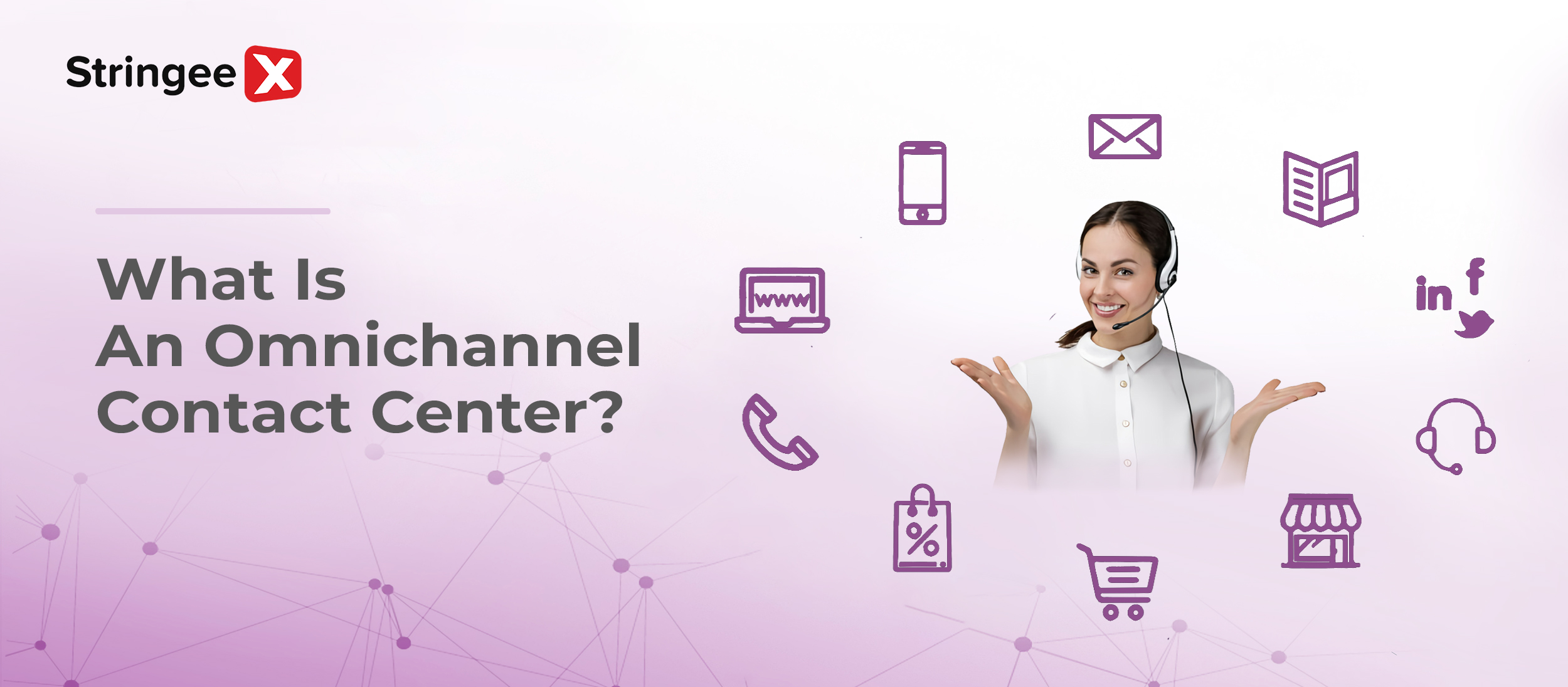 What Is An Omnichannel Contact Center?