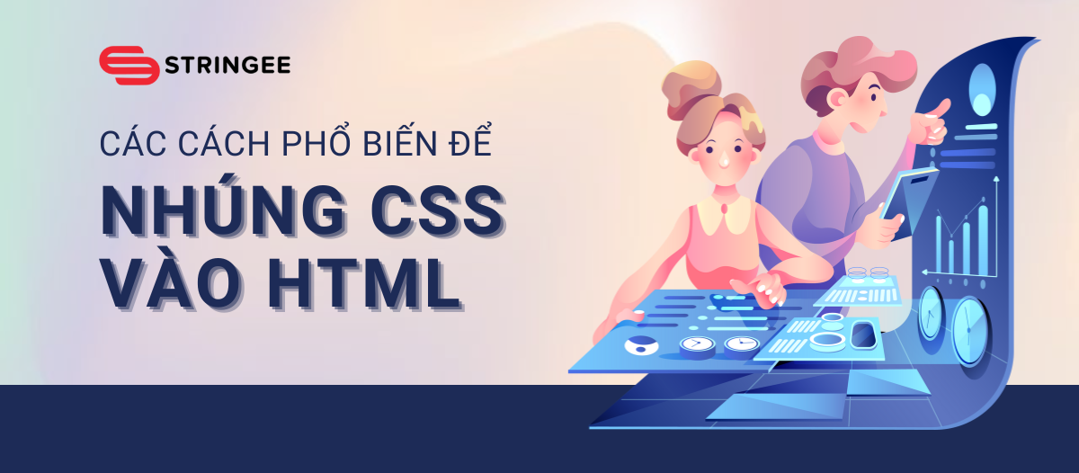 Các cách phổ biến để nhúng CSS vào HTML