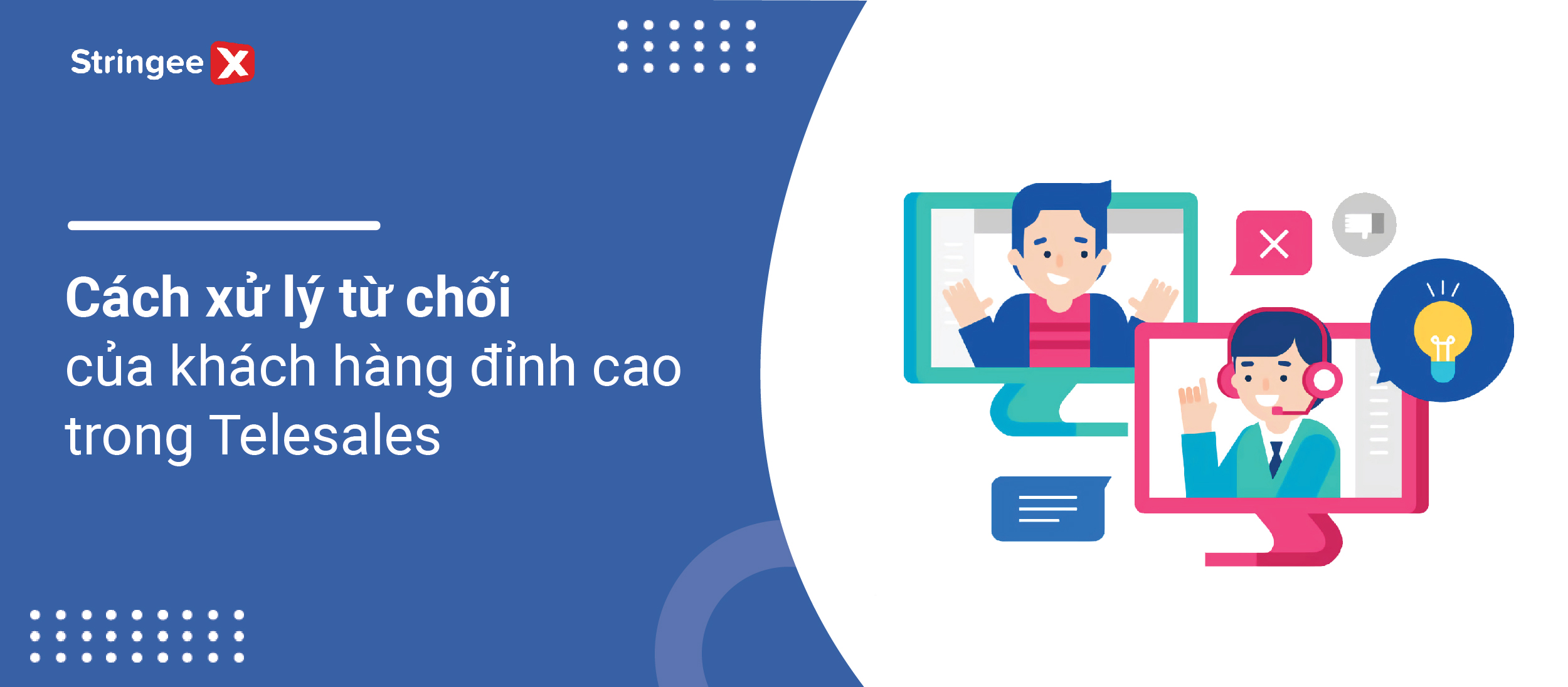 Cách Xử Lý Từ Chối Của Khách Hàng Trong Telesales Hiệu Quả Nhất