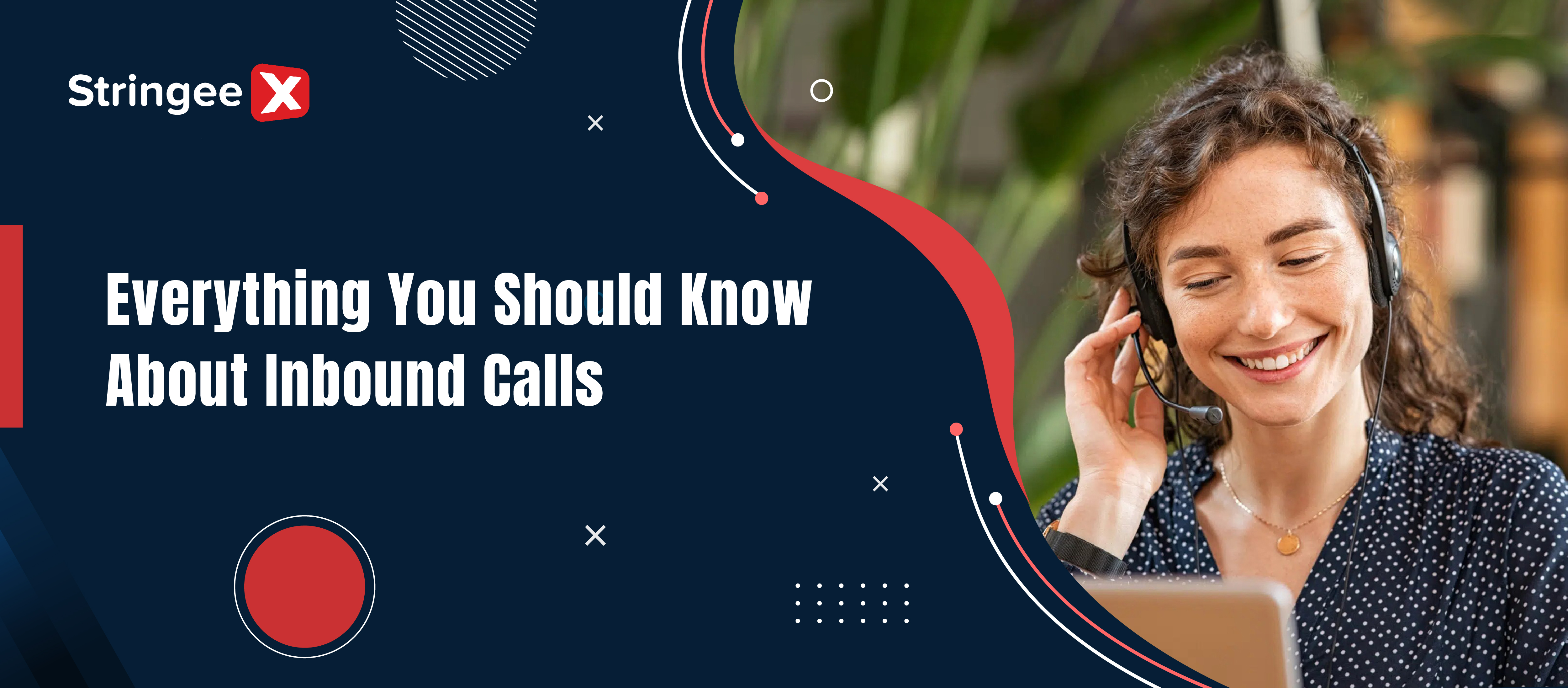 Everything You Need To Know About Inbound Calls